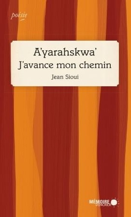 Couverture du livre A’yarahskwa’  J’avance mon chemin