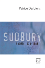 Couverture du livre Sudbury (poèmes 1979-1985)
