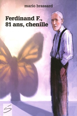 Couverture du livre Ferdinand F., 81 ans, chenille