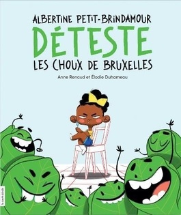 Couverture du livre Albertine Petit-Brindamour déteste les choux de Bruxelles